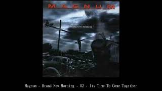 Magnum   Brand New Morning   02   It's Time To Come Together