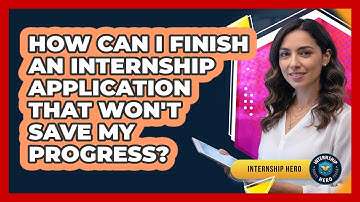 How Can I Finish An Internship Application That Won