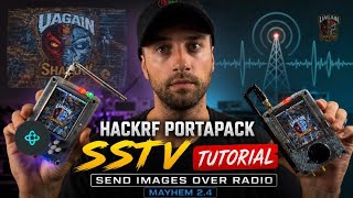 HackRF PortaPack SSTV Tutorial - Send Images Over Radio (Mayhem 2.4)