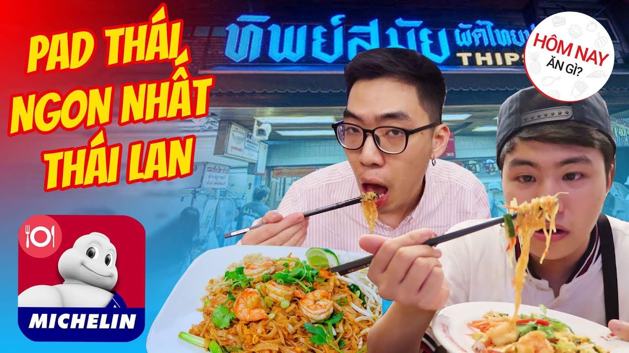 baan progressive thai cuisine  New  HÔM NAY ĂN GÌ - Pad Thái ngon nhất Thái Lan | Michelin đánh giá xuất sắc