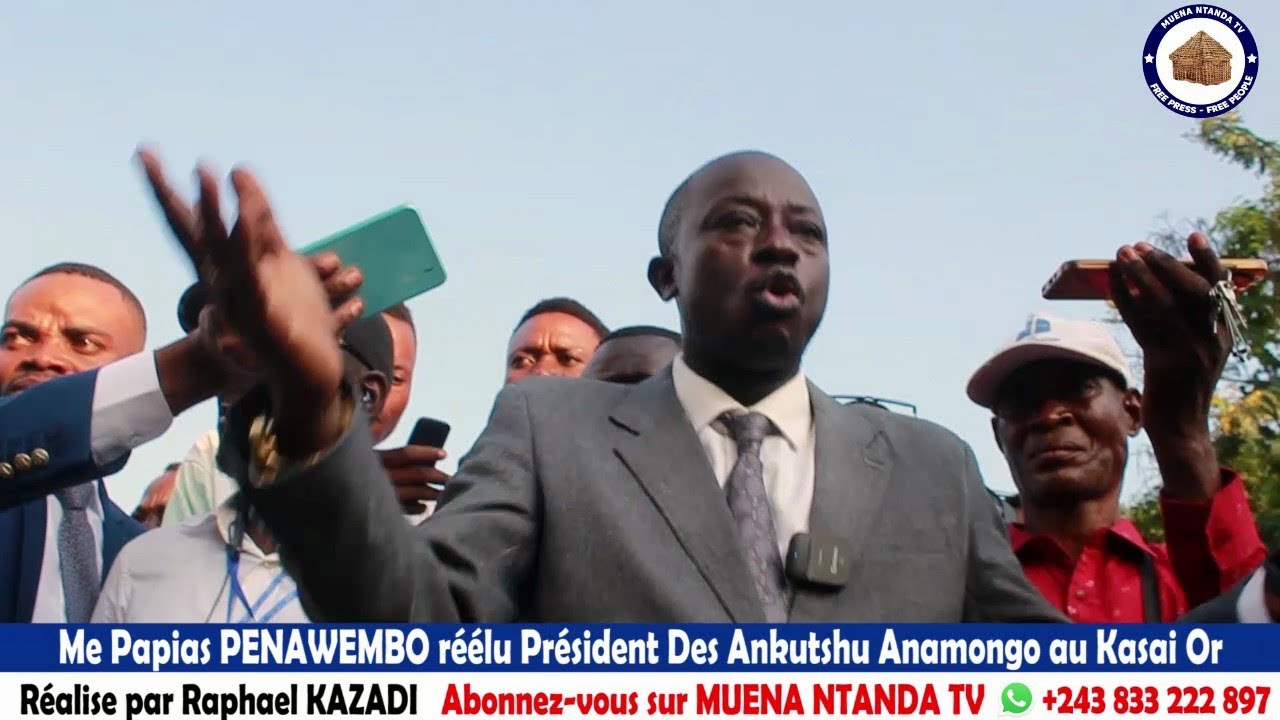 Mê Papias PENAWEMBO réélu Président des ANKUTSHU ANAMONGO au KASAÏ ORIENTAL