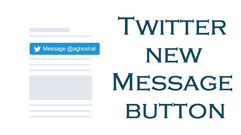 Twitter new "Message Button" for the websites