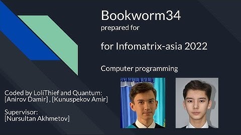 Bookworm34 Infomatrix-Asia Computer Programming Project