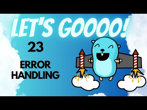 Golang for Beginners - 23 - Error Handling