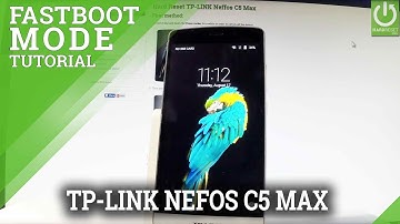 Fastboot Mode TP-LINK Neffos C5 Max - Enter & Quit Fastboot