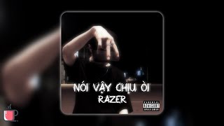 RAZER - NOI VAY CHIU OI (If You Said So Remake) | OFFICIAL VIDEO LYRICS