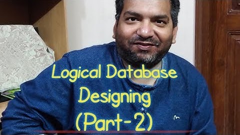 Logical Database Designing(Part-2)|VS Dixit