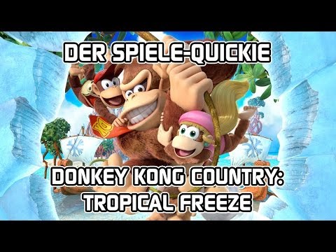 Der Spiele-Quickie - Donkey Kong Country: Tropical Freeze