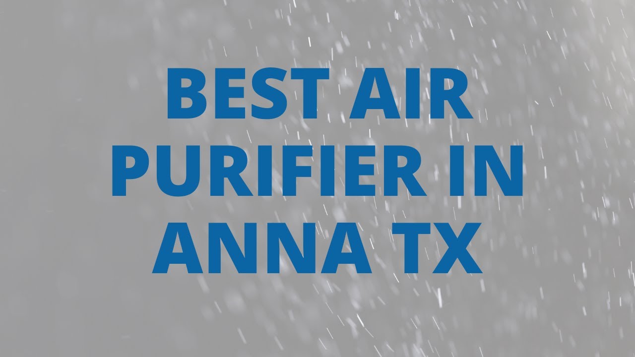 Air Purifier in Anna TX – Air Repair Pros | (972) 299-3630