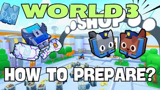 How to Prepare for WORLD 3 + ALL New LEAKS!!!