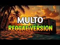 MULTO - REGGAE REMIX [[ DJ SOYMIX ]]