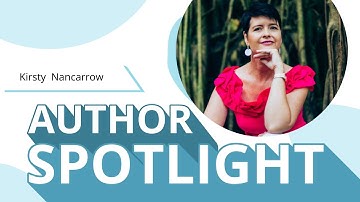 2025 AuthorSpotlight Series featuring Kirsty Nancarrow