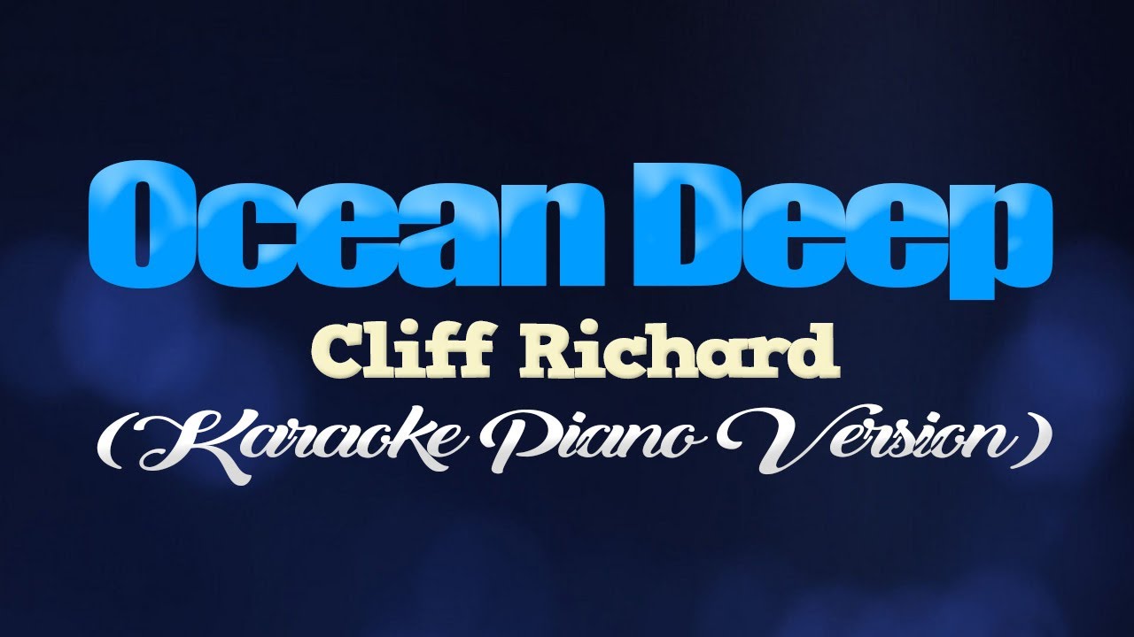 OCEAN DEEP   Cliff Richard KARAOKE PIANO VERSION