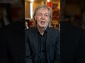 Paul McCartney on the magic of music