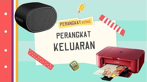 #Informatika P6 - Perangkat Keluaran (Output Device) Pada Komputer