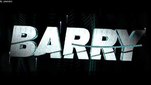 Intro For Barry! (Final Edit)