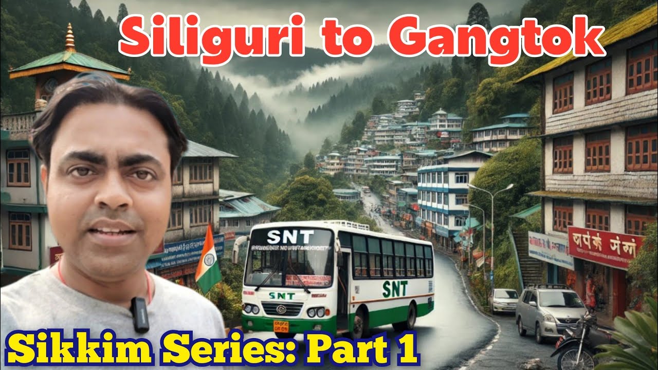 Siliguri to Gangtok journey by SNT bus | Sikkim Govt. Bus | North Sikkim Tour 2025 | Sikkim : Part 1