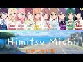Himitsu Michi (ヒミツミチ)- Ikizurai-Bu!- [UPDATED] (ROM/ENG/KAN) [LYRICS + COLOR CODED] Love Live!