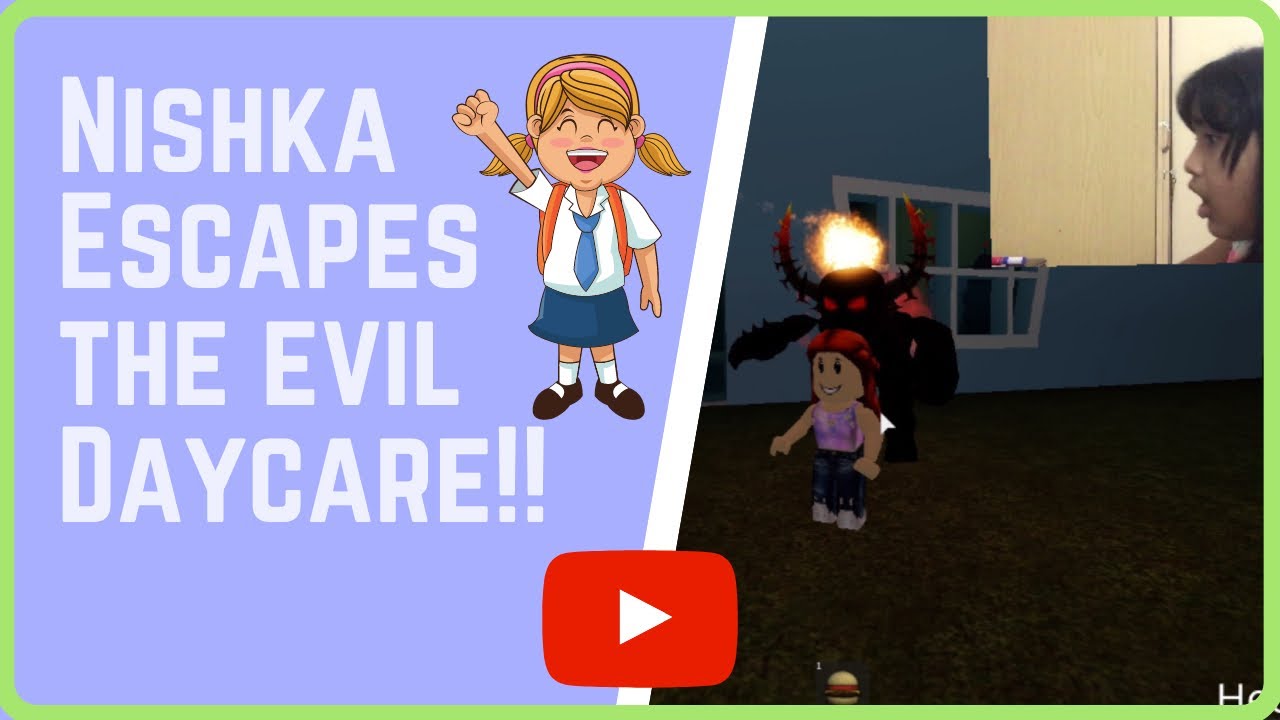 Nishka Escapes The EVIL DayCare In Roblox YouTube 