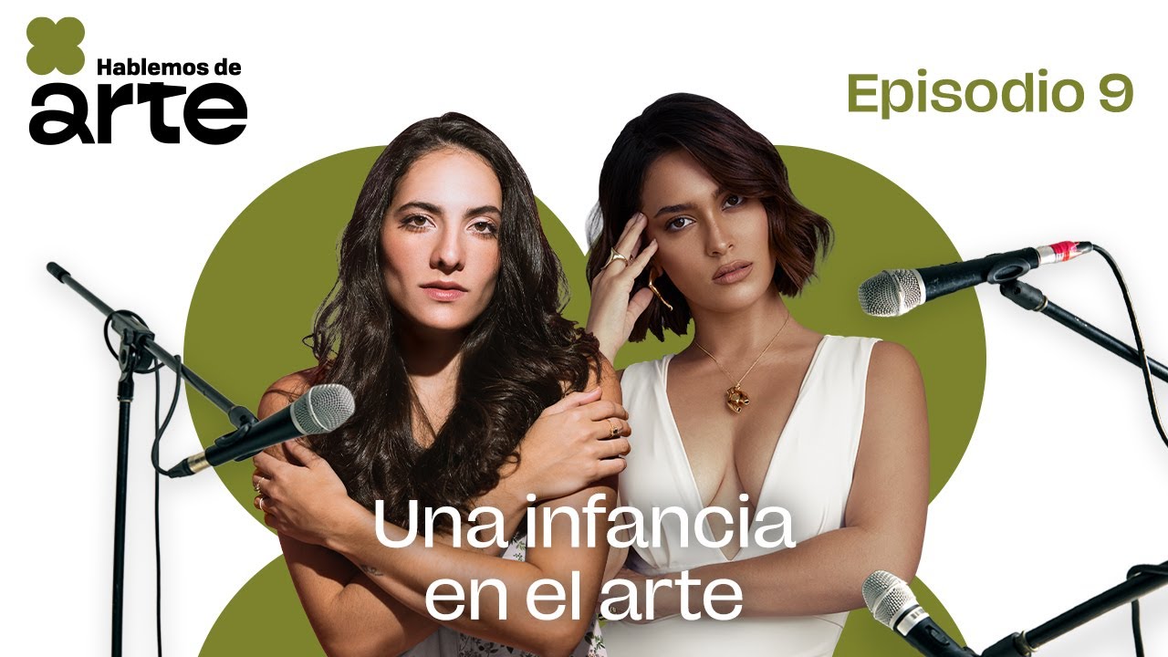 Una infancia en el arte | con María Alicia Piantini y Paula Ferry | Episodio 9
