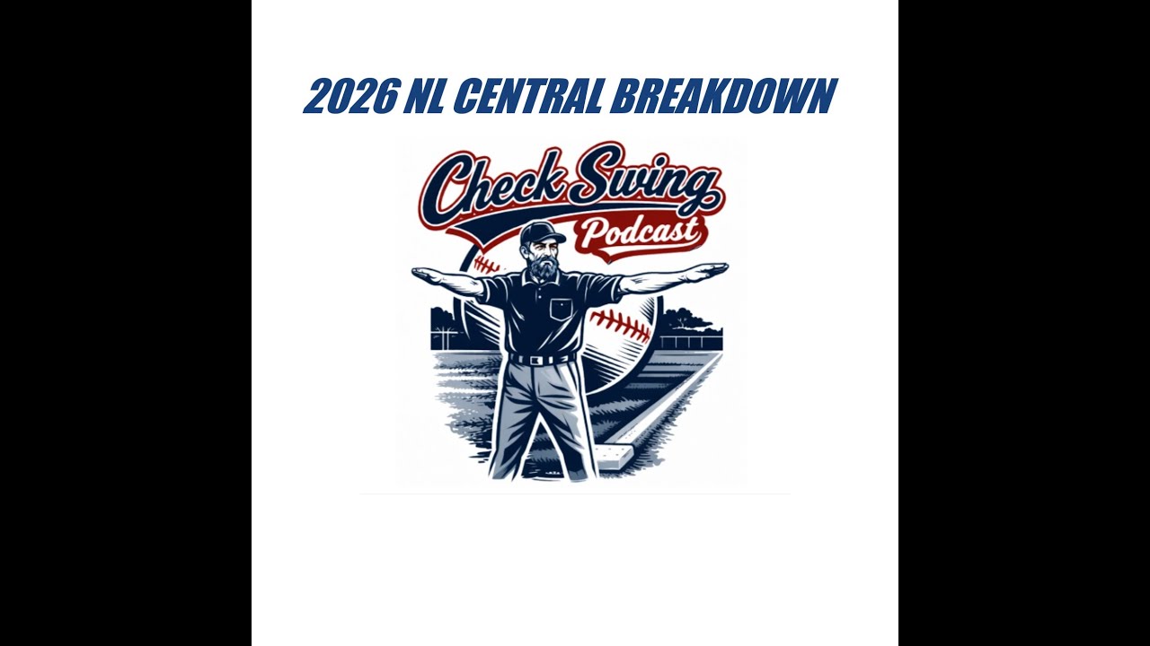 Check Swing - 2026 NL Central Breakdown (Elly De La Cruz MVP?!?!)