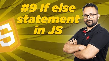 Lec 9 - If Else statement in JS -  Optimum Course on Java Script #9