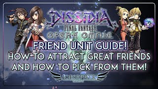 Dissidia: Opera Omnia - Friends Guide - How to Attract Great Friends and Maximising Efficiency!