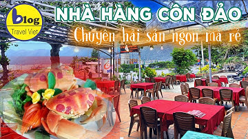Top 10 nhà hàng Côn Đảo chuyên hải sản ngon bổ rẻ cho khách du lịch