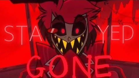 Stayed gone but Alastor becomes more demonic