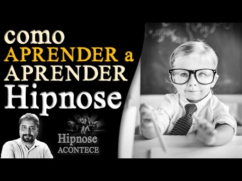 Aprender a aprender Hipnose - Aprender a aprender Hipnose