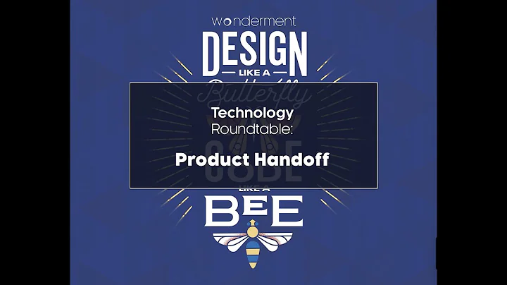 Technology Roundtable: Product Handoff