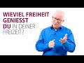 Wieviel Freiheit genießt du in deiner Freizeit?