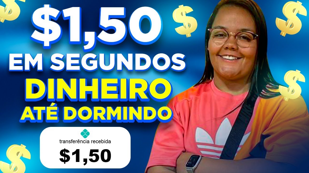 $1,50 EM SEGUNDOS! APP PARA GANHAR DINHEIRO ONLINE DORMINDO