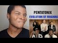 PENTATONIX - "Evolution Of Rihanna" (REACTION)