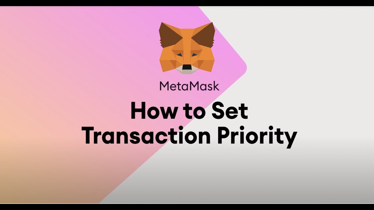 How to set Transaction Priority in MetaMask