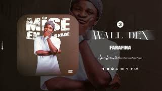 Wall Den- Farafina Son Officiel