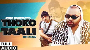 Thoko Taali (Full Audio) |  Zora Randhawa | Dr Zeus | Punjabi Song 2019 | Planet Recordz