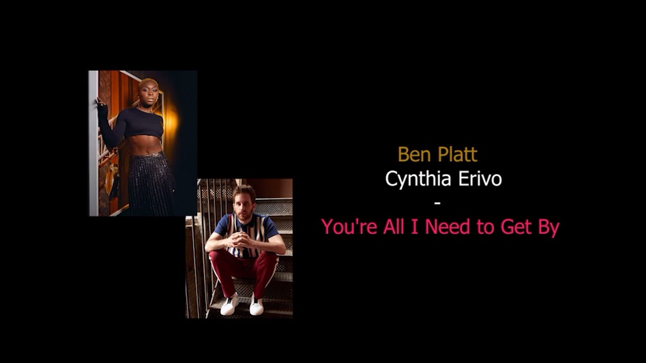 Karaoke Ben Platt and Cynthia Erivo Perform Youre All I Need to Get