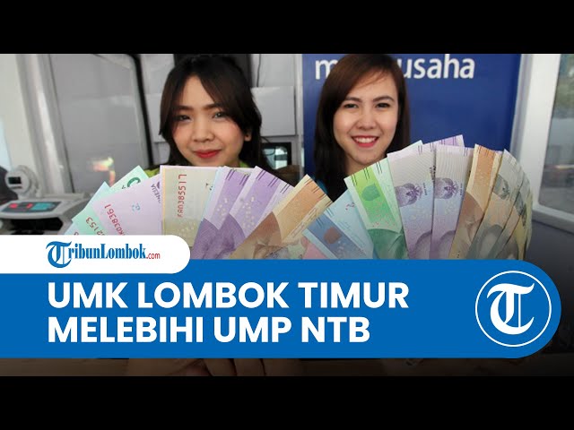 UMK Lombok Timur 2024 Bakal Lebih Tinggi dari UMP NTB class=