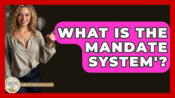 What Is The Mandate System
