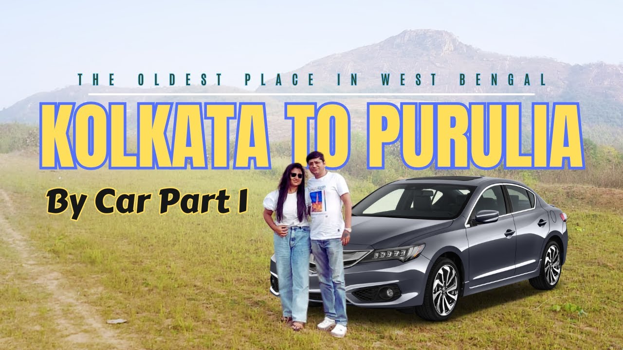 kolkata-to-purulia-by-car-purulia-trip-2024-best-route-full-details