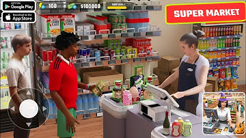 Supermarket Simulator City 3D Gameplay Walkthrough Early Access Android, Add Level 2024