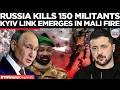 MALI WAR ESCALATES! 150 Militants Killed in Airstrike, Russia Exposes Kyiv's Fake Videos| World News