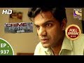 Crime Patrol Satark - Ep 937 - Full Episode - 15th  July, 2018