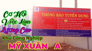 Tin Tức_Việc Làm - Các Công Ty KCN Mỹ Xuân A Đồng Loạt Tuyển Dụng Lao Động-Mức Lương Hấp Dẫn