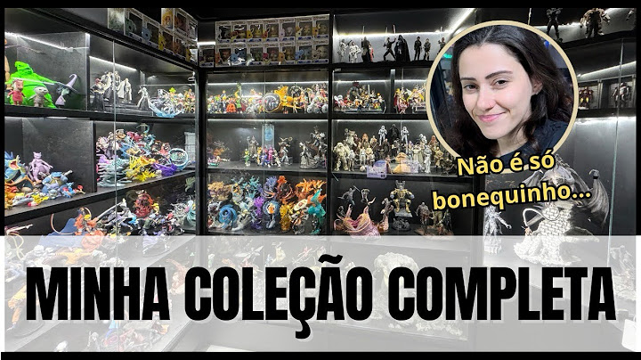 MINHA COLEÇÃO COMPLETA: TUDO QUE EU COLECIONO!