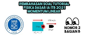Libas Soal tutorial fisika dasar 1A ITB 2021 | Momentum linear
