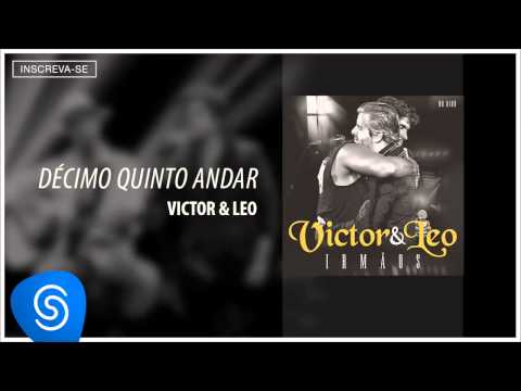 Victor & Leo –  Décimo Quinto Andar (Irmãos) [Áudio Oficial] mp3 ke stažení