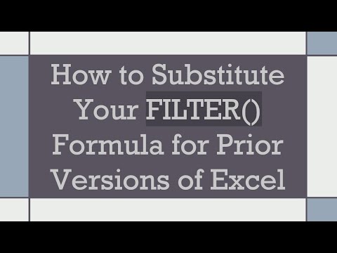 How to Substitute Your FILTER() Formula for Prior Versions of Excel