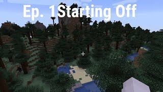 Minecraft Survival Ep.1 Starting Off